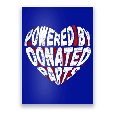 Powered By Donated Parts Meaningful Gift Survivor Open Heart Surgery Gift Poster