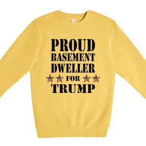 Proud Basement Dweller For Trump For President Premium Crewneck Sweatshirt