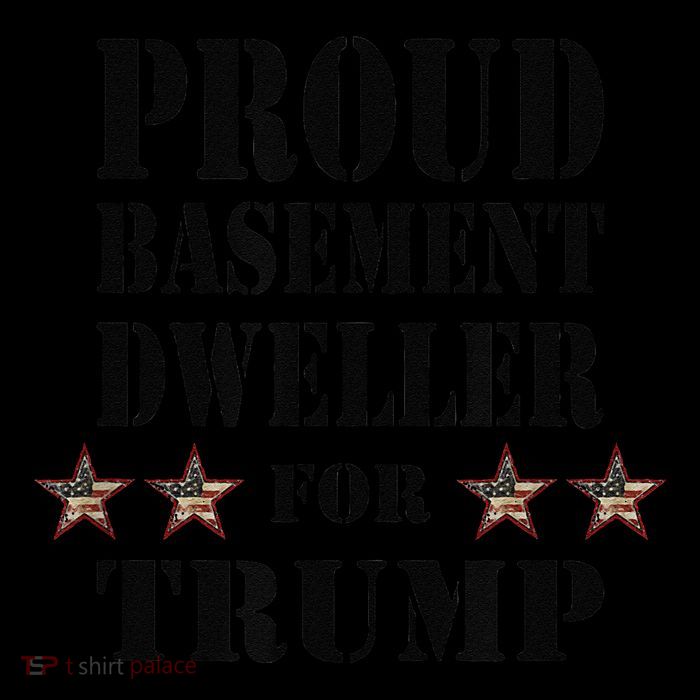 Proud Basement Dweller For Trump For President Tall T-Shirt