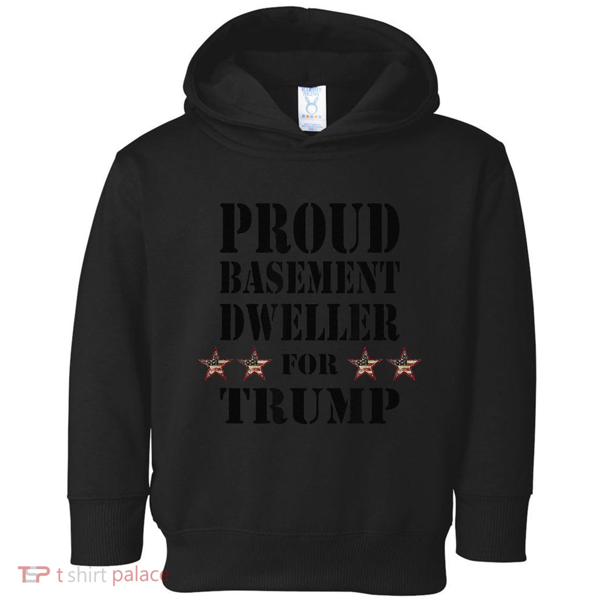 Proud Basement Dweller For Trump For President Toddler Hoodie