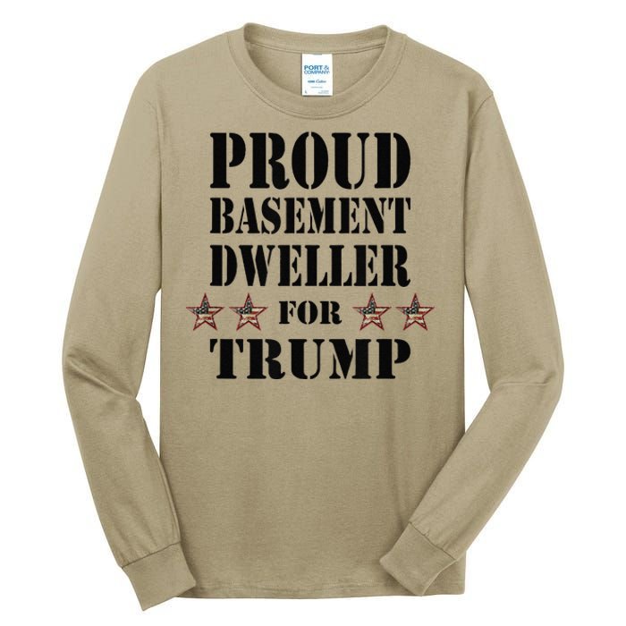 Proud Basement Dweller For Trump For President Tall Long Sleeve T-Shirt