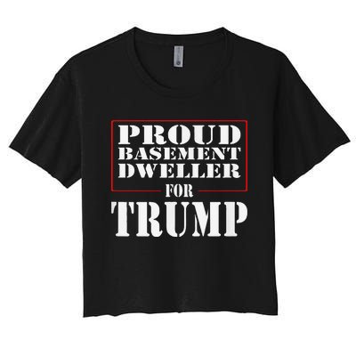 Proud Basement Dweller For Trump For President Women's Crop Top Tee