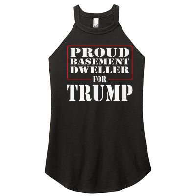 Proud Basement Dweller For Trump For President Women's Perfect Tri Rocker Tank