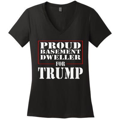 Proud Basement Dweller For Trump For President Women's V-Neck T-Shirt