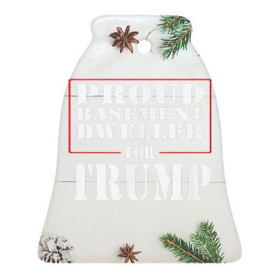 Proud Basement Dweller For Trump For President Ceramic Bell Ornament