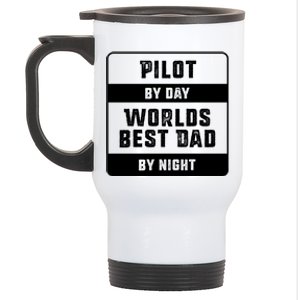 Pilot By Day Worlds Best Dad By Night Gift For Pilot Dad Great Gift Stainless Steel Travel Mug