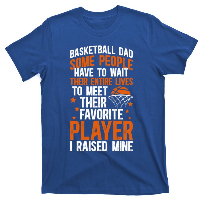 Proud Basketball Dad Basketball Player Dad Basketball Father Meaningful Gift T-Shirt