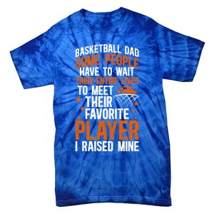 Proud Basketball Dad Basketball Player Dad Basketball Father Meaningful Gift Tie-Dye T-Shirt