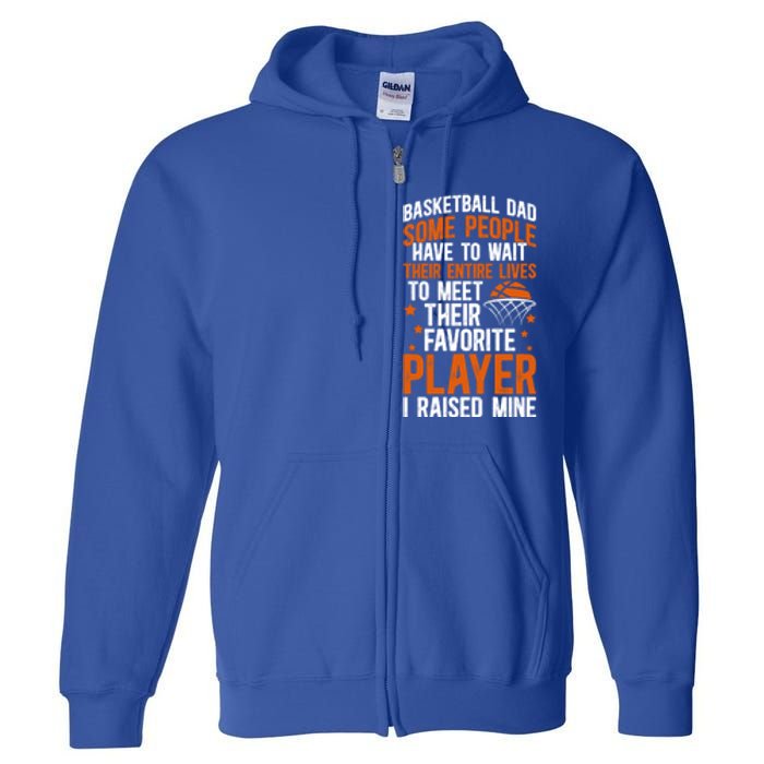 Proud Basketball Dad Basketball Player Dad Basketball Father Meaningful Gift Full Zip Hoodie