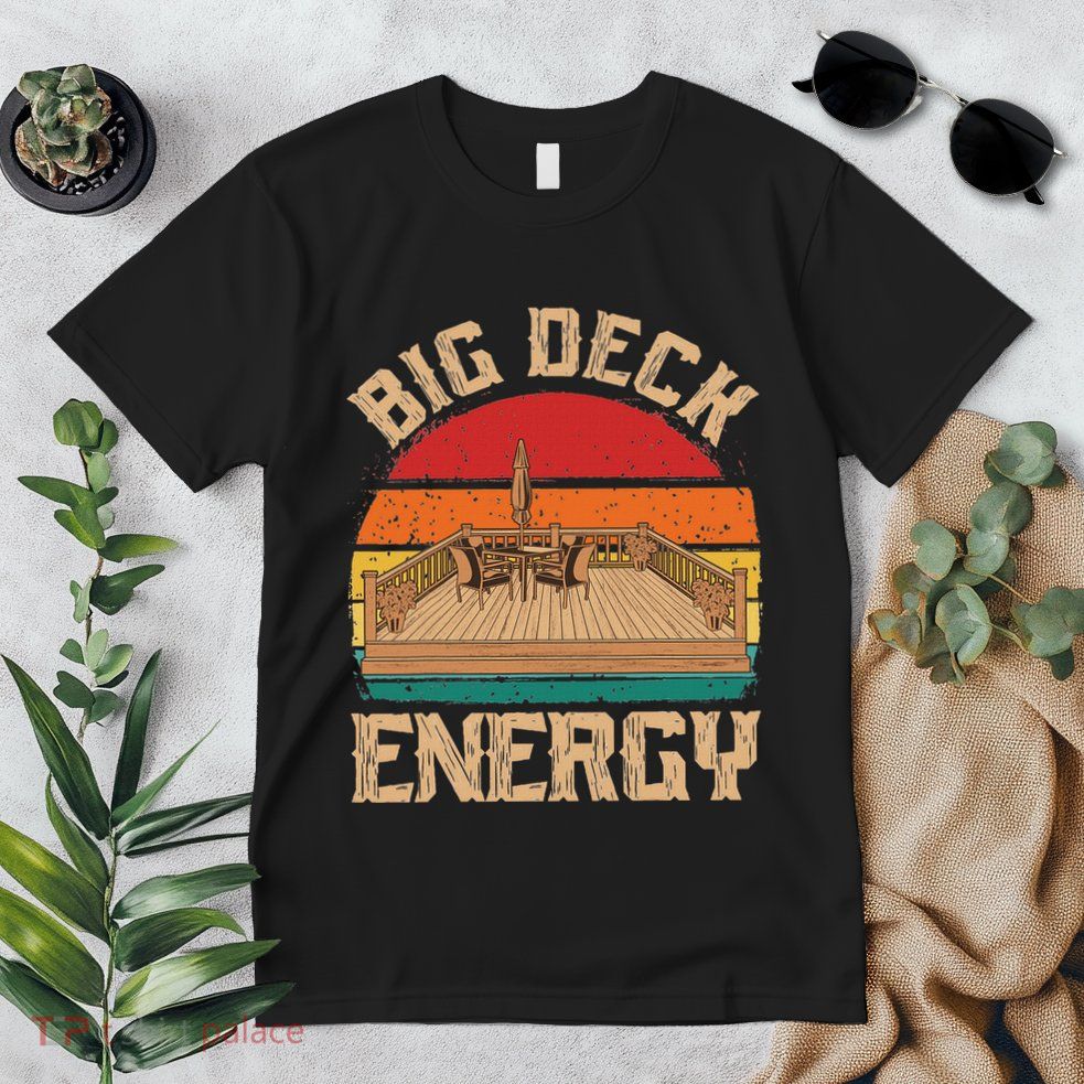 Patio Big Deck Energy Grilling Outdoorsy Meat Bbq Smoker Premium T-Shirt