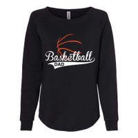 Proud Basketball Dad Funny Gift Womens California Wash Sweatshirt