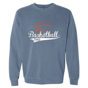 Proud Basketball Dad Funny Gift Garment-Dyed Sweatshirt