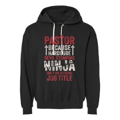 Pastor Because Devil Stomping Ninja IsnT Job Title Garment-Dyed Fleece Hoodie