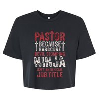 Pastor Because Devil Stomping Ninja IsnT Job Title Bella+Canvas Jersey Crop Tee