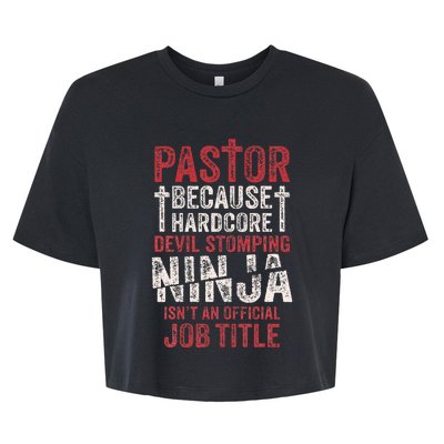 Pastor Because Devil Stomping Ninja IsnT Job Title Bella+Canvas Jersey Crop Tee