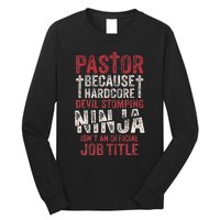 Pastor Because Devil Stomping Ninja IsnT Job Title Long Sleeve Shirt