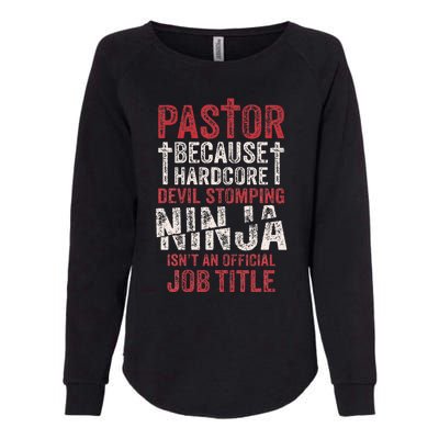 Pastor Because Devil Stomping Ninja IsnT Job Title Womens California Wash Sweatshirt