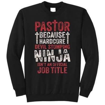 Pastor Because Devil Stomping Ninja IsnT Job Title Tall Sweatshirt