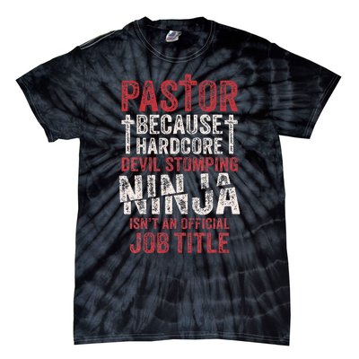 Pastor Because Devil Stomping Ninja IsnT Job Title Tie-Dye T-Shirt