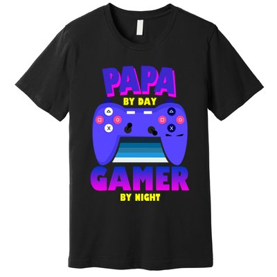 Papa By Day Gamer By Night Premium T-Shirt