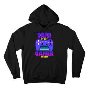 Papa By Day Gamer By Night Tall Hoodie