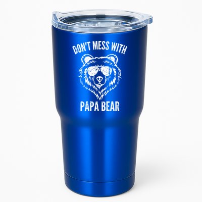 Papa Bear Design Dont Mess With Papa Bear Funny Fathers Day Meaningful Gift Tumbler