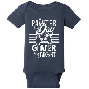 Painter By Day Gamer By Night Job Paint Painting Worker Baby Bodysuit