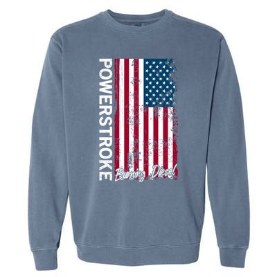 Powerstroke Burning Diesel American Flag Usa Great Gift Garment-Dyed Sweatshirt