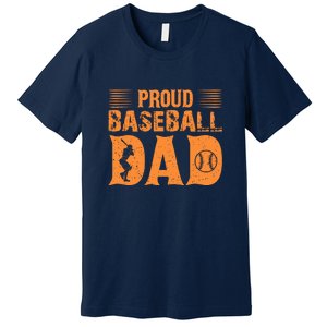 Proud Baseball Dad Gift For Baseball Player Father's Day Premium T-Shirt