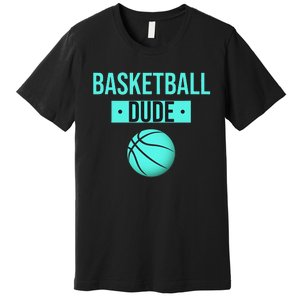 Perfect Basketball Dude Merchandise funny sport Premium T-Shirt