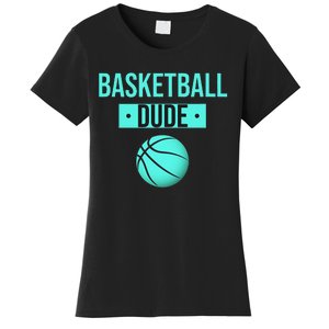 Perfect Basketball Dude Merchandise funny sport Women's T-Shirt