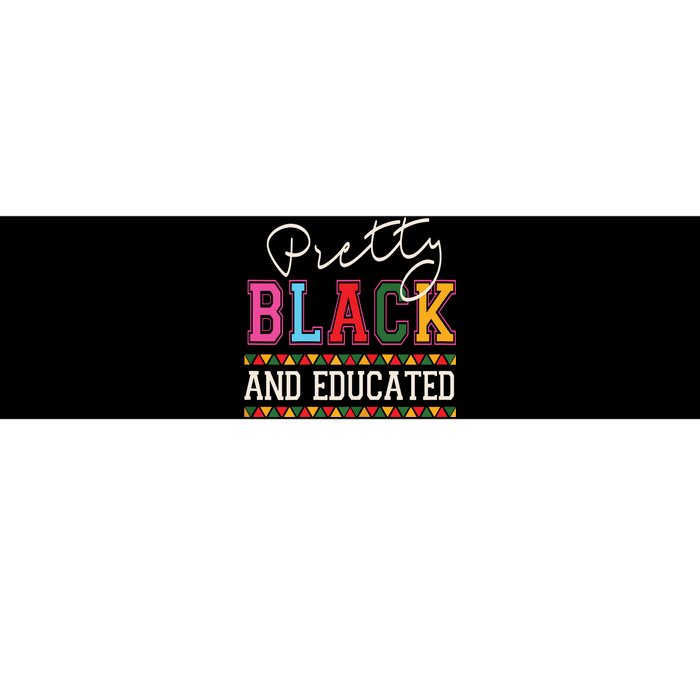 Pretty Black Educated African American History Month Women Bumper Sticker