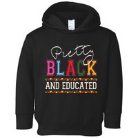 Pretty Black Educated African American History Month Women Toddler Hoodie