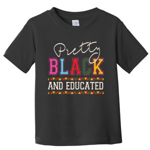 Pretty Black Educated African American History Month Women Toddler T-Shirt