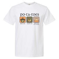 Potatoes Boil Em Stick Em In A Stew Garment-Dyed Heavyweight T-Shirt