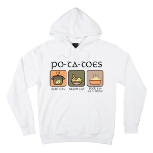 Potatoes Boil Em Stick Em In A Stew Hoodie