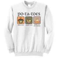 Potatoes Boil Em Stick Em In A Stew Sweatshirt