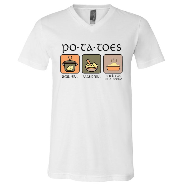 Potatoes Boil Em Stick Em In A Stew V-Neck T-Shirt