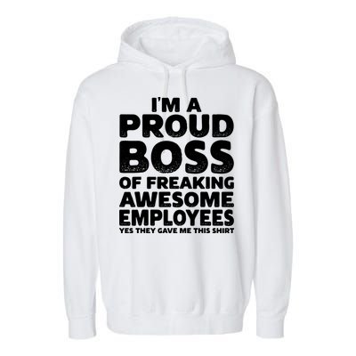 Proud Boss Employee Office Boss Day Funny Boss Garment-Dyed Fleece Hoodie