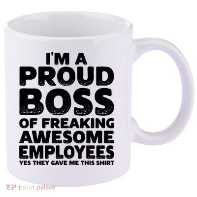 Proud Boss Employee Office Boss Day Funny Boss 11oz C Handle Ceramic Mug