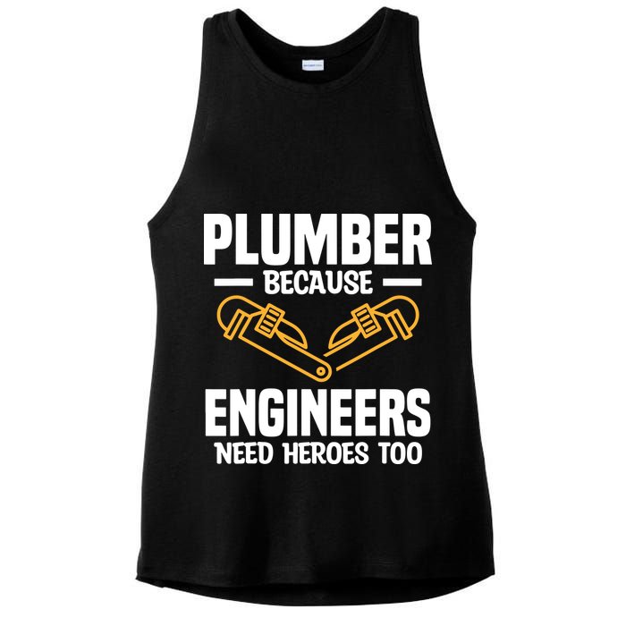 Plumber Because Engineers Need Heroes Too Plumbing Plumbers Ladies PosiCharge Tri-Blend Wicking Tank