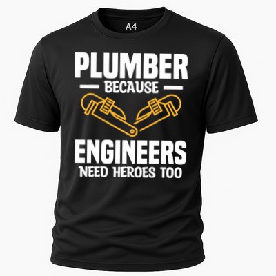 Plumber Because Engineers Need Heroes Too Plumbing Plumbers Performance Shirt