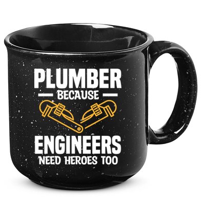 Plumber Because Engineers Need Heroes Too Plumbing Plumbers 15oz Campfire Ceramic Mug
