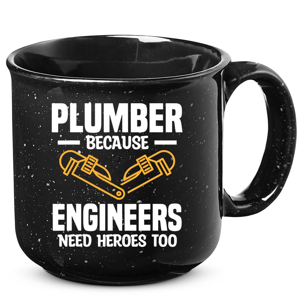 Plumber Because Engineers Need Heroes Too Plumbing Plumbers 15oz Campfire Ceramic Mug