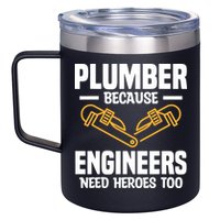 Plumber Because Engineers Need Heroes Too Plumbing Plumbers 12oz Stainless Steel Coffee Mug