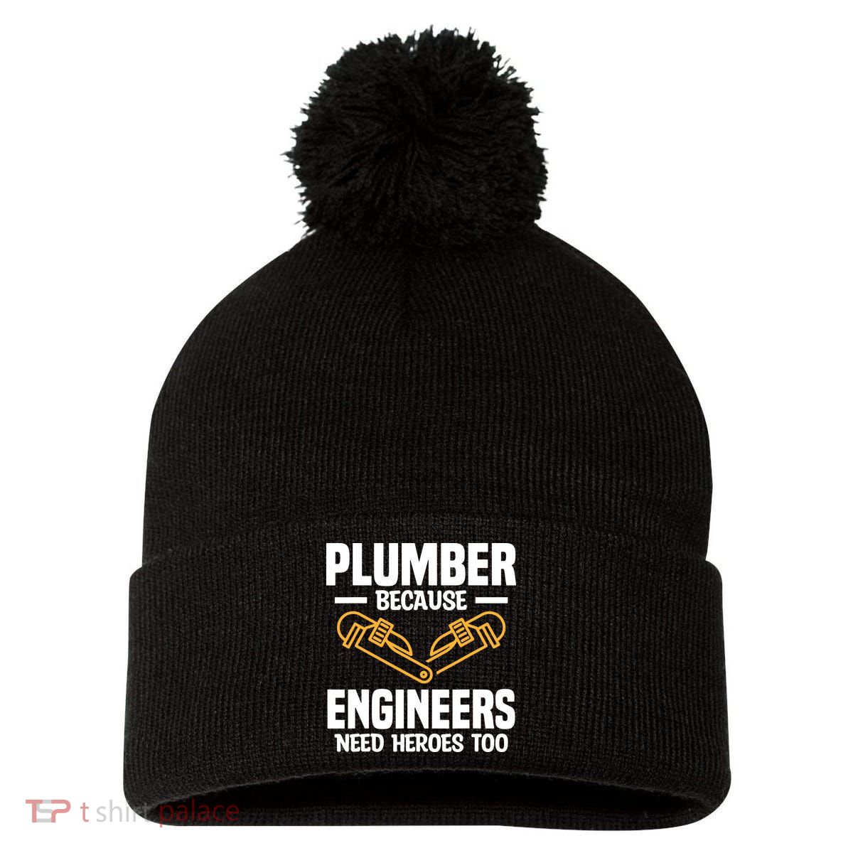 Plumber Because Engineers Need Heroes Too Plumbing Plumbers Pom Pom 12in Knit Beanie
