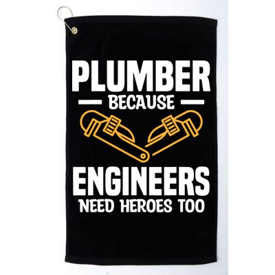 Plumber Because Engineers Need Heroes Too Plumbing Plumbers Golf Towel