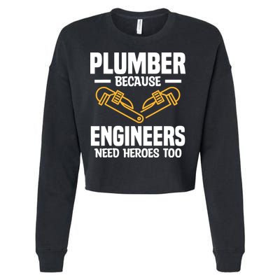 Plumber Because Engineers Need Heroes Too Plumbing Plumbers Cropped Pullover Crew