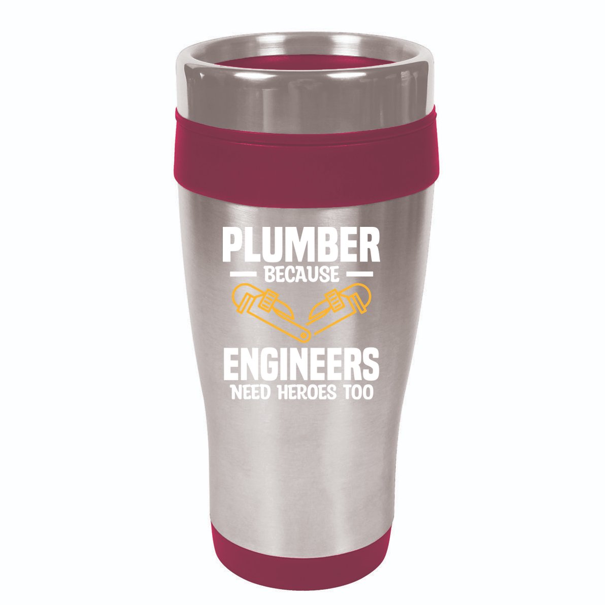 Plumber Because Engineers Need Heroes Too Plumbing Plumbers 16oz Travel Tumbler