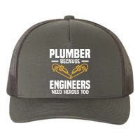 Plumber Because Engineers Need Heroes Too Plumbing Plumbers Yupoong Adult 5-Panel Trucker Hat